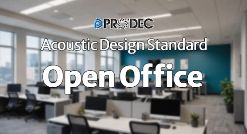 Open Office Acoustic Design: Professional Standards & Workplace Productivity Solutions